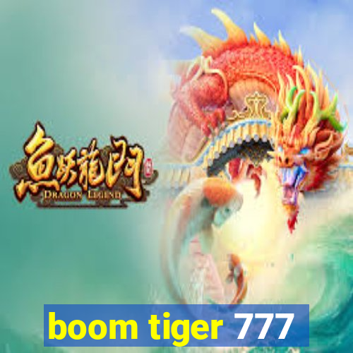 boom tiger 777